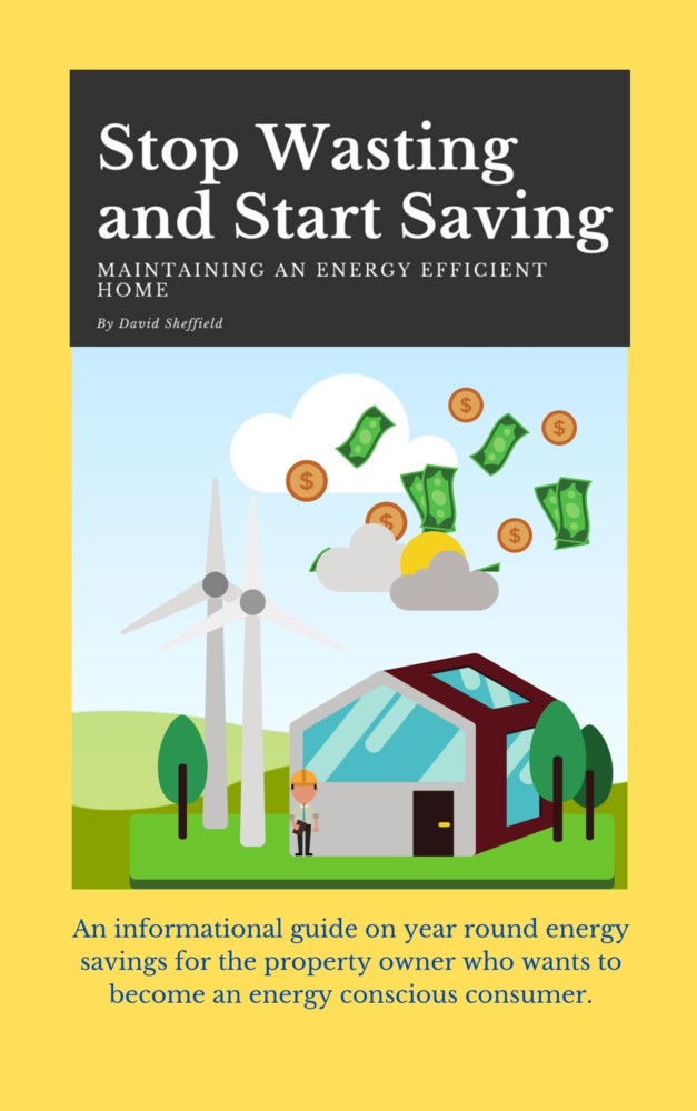 Stop Wasting and Start Saving - maintaining an energy efficient home 