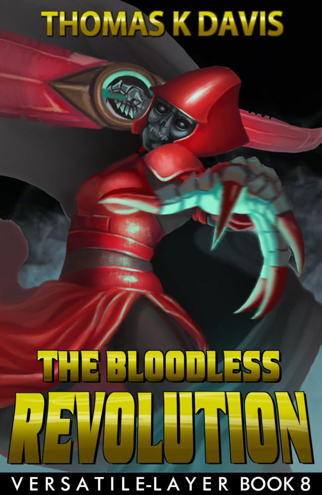The Bloodless Revolution: Versatile Layer book 8