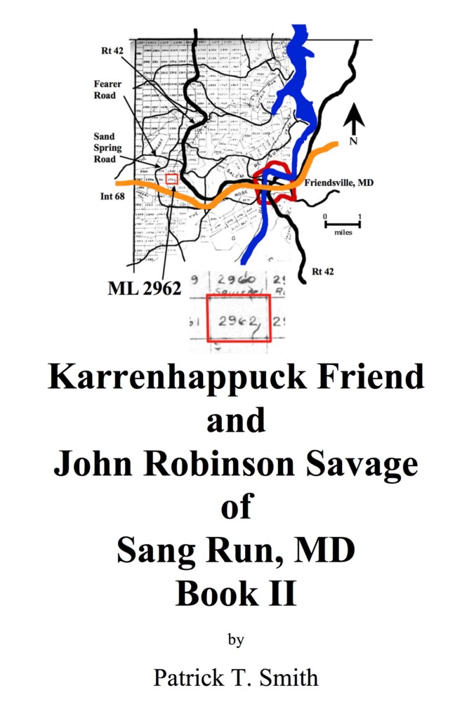 Karrenhappuck Friend and John Robinson Savage of Sang Run, MD Book II