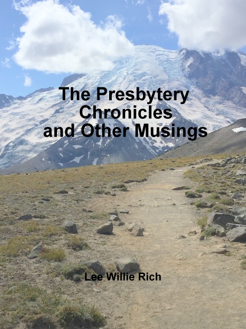 The Presbytery Chronicles and Other Musings
