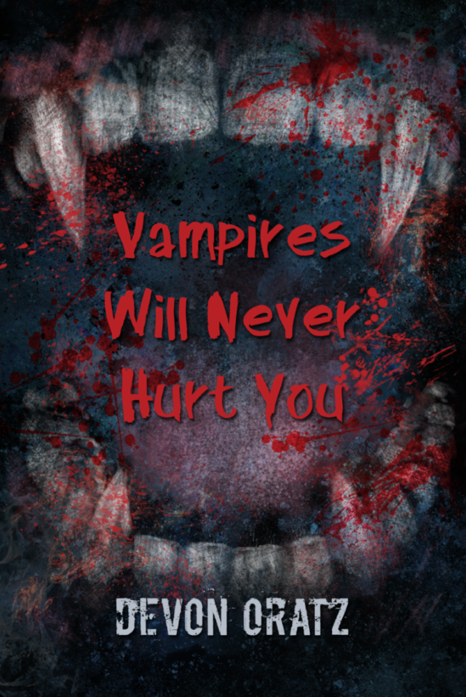 Vampires Will Never Hurt You