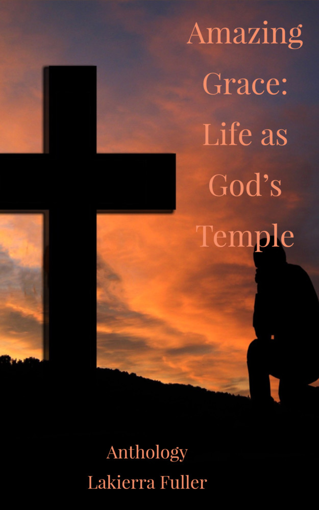 Amazing Grace: Life As God's Temple