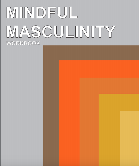 Mindful Masculinity Workbook 
