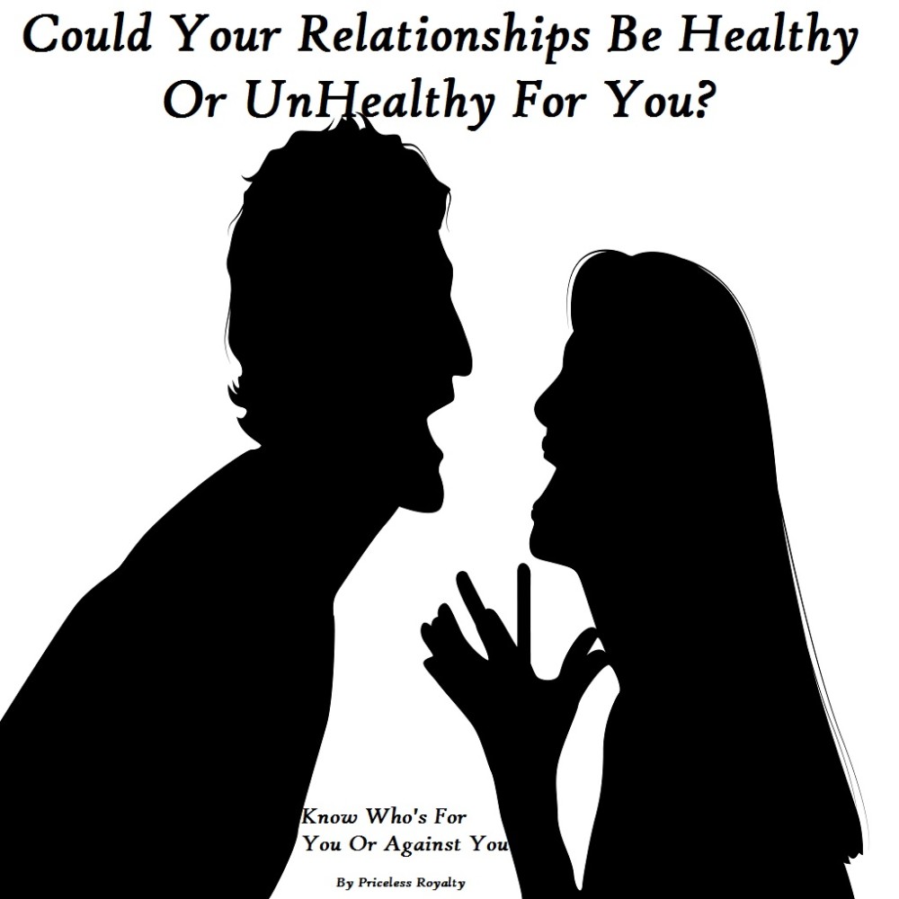Could Your Relationships Be Healthy Or Unhealthy For You?