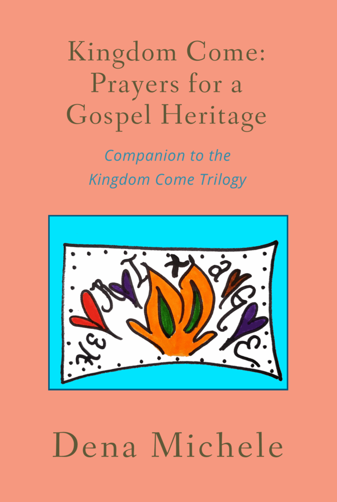 Kingdom Come:  Prayers for a Gospel Heritage