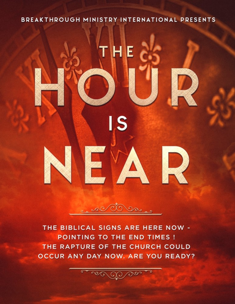 The Hour Is Near