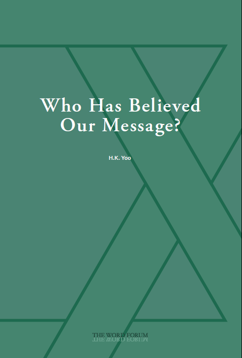 Who Has Believed Our Message (English)