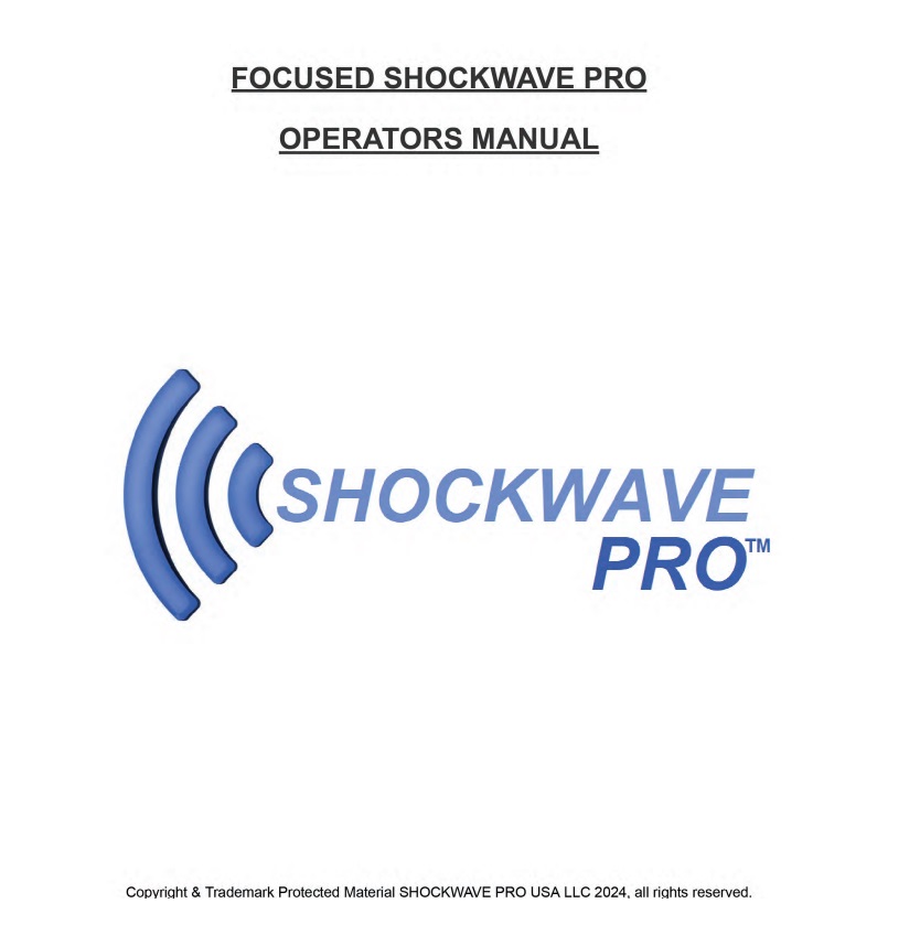 FOCUSED SHOCKWAVE PRO OPERATORS MANUAL